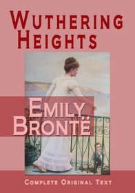 Wuthering Heights : Complete Original Text