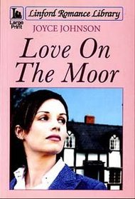 Love on the Moor (Linford Romance Library)