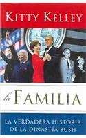 La Familia: La Verdadera Historia De Ladinastia Bush