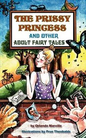 THE PRISSY PRINCESS AND OTHER ADULT FAIRY TALES