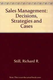 Sales Management: Decisions, Strategies, and Cases