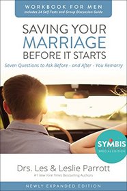 Saving Your Marriage Before It Starts Workbook for Men Updated: Seven Questions to Ask Before -- and After -- You Marry