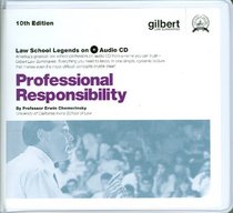 Professional Responsibility, 10th Edition (Law School Legends Audio Series)