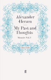 My Past and Thoughts: Memoirs Volume 2 (v. 2)