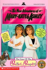 The Case of the Ballet Bandit (New Adventures of Mary-Kate & Ashley, Bk 2)