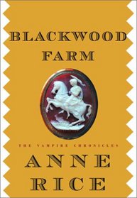 Blackwood Farms: The Vampire Chronicles