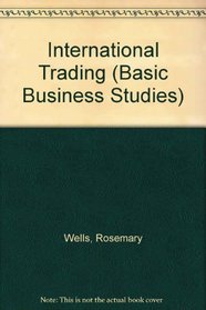 International Trading (Basic Business Studs.)