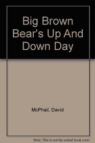 Big Brown Bears Up And Down Day