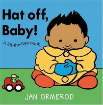 Hat Off, Baby! A Lift-the-Flap Book