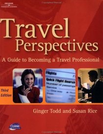 Travel Perspectives : A Guide to Becoming A Travel Professional