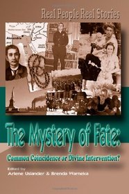 The Mystery of Fate : Common Coincidence or Divine Intervention? (Volume 1)
