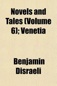 Novels and Tales (Volume 6); Venetia