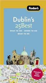 Fodor's Dublin's 25 Best, 6th Edition