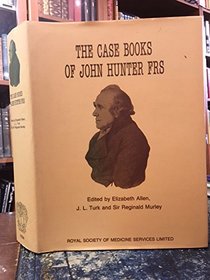 The Case Books of John Hunter Frs