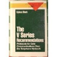 The V Series Recommendations: Protocols for Data Communications over the Telephone Network (Uyless Black Series on Computer Communications)