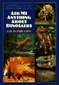 Ask Me Anything About Dinosaurs (An Avon Camelot Book)