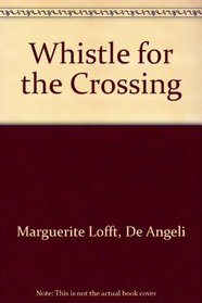 Whistle for the crossing