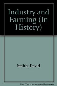 Industry and Farming (In History)
