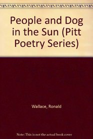 People and Dog in the Sun (Pitt Poetry Series)
