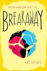 Breakaway: A Novel