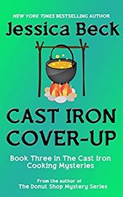 Cast Iron Cover-Up (Cast Iron Cooking, Bk 3)