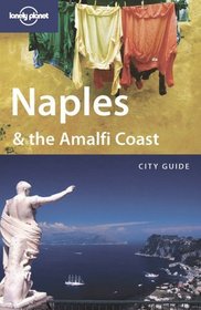 Lonely Planet Naples  The Amalfi Coast: City Guide (Lonely Planet Naples)