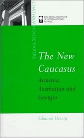 New Caucasus: Armenia, Azerbaijan and Georgia