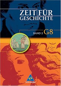 Zeit fr Geschichte 2. (Ausgabe G8). Schlerband. Baden-Wrttemberg, Niedersachsen