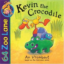 Kevin the Crocodile (64 Zoo Lane)