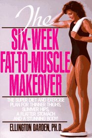 The Six-Week Fat-To-Muscle Makeover