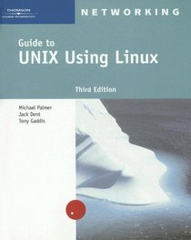 Guide to UNIX Using Linux, Third Edition