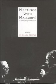 Meetings With Mallarme (EUROPEAN LITERATURE)