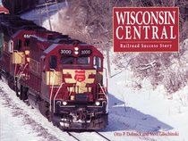 Wisconsin Central: Railroad Success Story