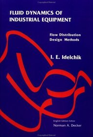 Fluid Dynamics Of Industrial Equipment: Flow Distribution Design Methods