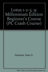 Lotus 1-2-3, 9: Millennium Edition Beginner's Course (PC Crash Course)