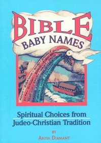 Bible Baby Names: Spiritual Choices from Judeo-Christian Tradition
