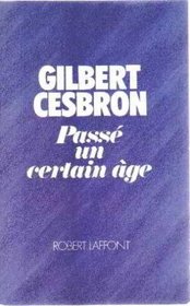 Passe un certain age (French Edition)