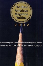 The Best American Magazine Writing 2002 (Best American Magazine Writing)