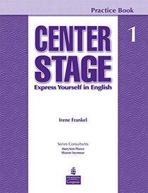 Center Stage 1: Express Yourself in English-Practice Book