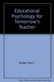 Educational Psychology for Tomorrow's Teacher