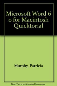 Microsoft Word 6.0 for Macintosh (Quicktorials Series)