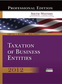South-Western Federal Taxation 2012: Taxation of Business Entities, Professional Edition (with H&R BLOCK @ Home(TM) Tax Preparation Software CD-ROM)