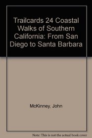 Trailcards 24 Coastal Walks of Southern California: From San Diego to Santa Barbara