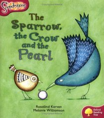 Oxford Reading Tree: Stage 10: Snapdragons: the Sparrow, the Crow and the Pearl