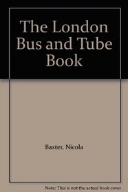 The London Bus and Tube Book