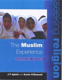 The Muslim Experience: Foundation Edition (Seeking Religion)