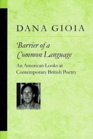 Barrier of a Common Language : An American Looks at Contemporary British Poetry (Poets on Poetry)