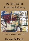 On the Great Atlantic Rainway : Selected Poems 1950-1988