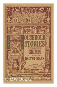 Grimm's Household Stories (Facsimile Classics Series)