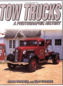 Tow Trucks: A Photographic History